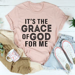 Graphic T-Shirts It's The Grace Of God For Me Tee