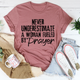 Graphic T-Shirts Never Underestimate A Woman Fueled By Prayer Tee