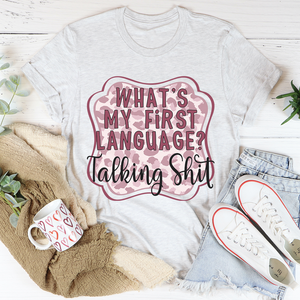 Graphic T-Shirts My First Language Tee