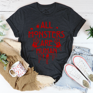 Graphic T-Shirts All Monsters Are Human Tee