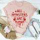 Graphic T-Shirts All Monsters Are Human Tee