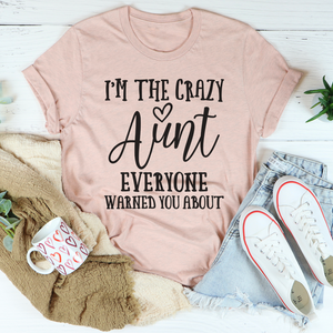 Graphic T-Shirts I'm The Crazy Aunt Tee