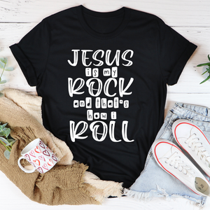 Graphic T-Shirts Jesus Is My Rock And That's How I Roll Tee