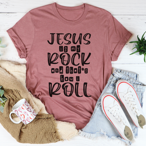 Graphic T-Shirts Jesus Is My Rock And That's How I Roll Tee