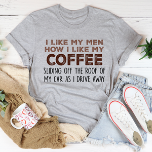 Graphic T-Shirts I Like My Men How I Like My Coffee Tee