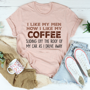 Graphic T-Shirts I Like My Men How I Like My Coffee Tee