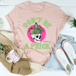 Graphic T-Shirts Don't Be A Prick Skull Tee