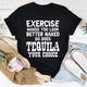 Graphic T-Shirts Exercise Makes You Look Better Tee