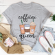 Graphic T-Shirts Caffeine Queen Tee