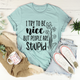 Graphic T-Shirts I Try To Be Nice But People Are Stupid Tee