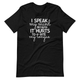 Graphic T-Shirts I Speak My Mind Because It Hurts To Bite My Tongue Tee