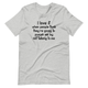 Graphic T-Shirts I Love It When People Think They are Going to Punish Me by Not Talking to Me Tee