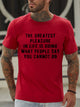 The Greatest Pleasure Men's Casual T-shirt