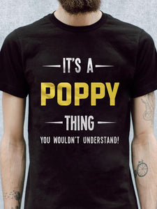 IT S A POPPY THING YOU WOULDN T UNDERSTAND Men's T-shirt