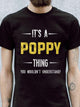 IT S A POPPY THING YOU WOULDN T UNDERSTAND Men's T-shirt