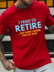 I Tried To Retire But Now I Work For My Wife Cotton Blends Short Sleeve Short sleeve T-shirt