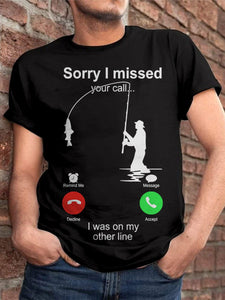 Fishing Sorry I Missed Your Call Men's Round Neck Short Sleeve T-shirt