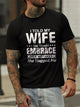 I Told My Wife She Should Embrace Her Mistakes She Hugged Me Cotton Blends Casual Short Sleeve Letter T-shirt