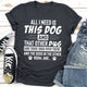 Graphic T-Shirts All I Need Is This Dog and That Other Dog