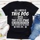 Graphic T-Shirts All I Need Is This Dog and That Other Dog