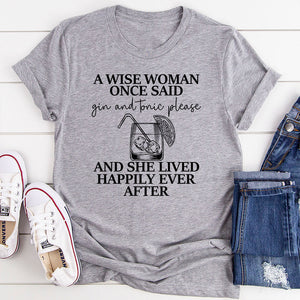 Graphic T-Shirts A Wise Woman Once Said Gin & Tonic Please T-Shirt