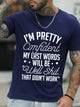 I M Pretty Confident My Last Words Will Be Well Shit That Did T Work Tshirt