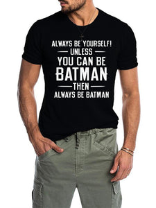 ALWAYS BE YOURSELF T-shirt
