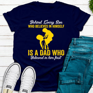 Graphic T-Shirts Behind Every Son Who Believes In Himself