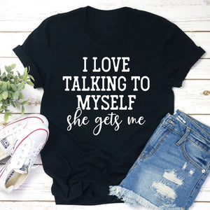 Graphic T-Shirts I Love Talking to Myself Tee