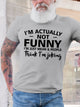 I'm Actually Not Funny Graphic Tee