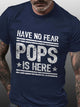 Have No Fear Pops Is Here Short Sleeve Cotton Blends Letter T-shirt