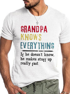 Grandpa knows everything if he doesn t know he makes stuff up really fast Shirt