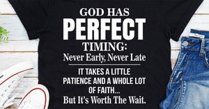 Graphic T-Shirts God Has Perfect Timing