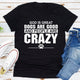 Graphic T-Shirts God Is Great Dogs Are Good And People Are Crazy