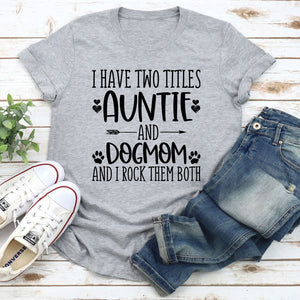 Graphic T-Shirts Auntie & Dogmom T-Shirt