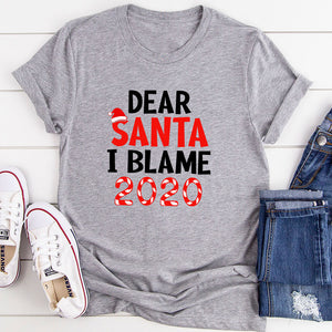 Graphic T-Shirts Dear Santa I Blame 2020 T-Shirt