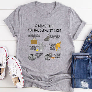 Graphic T-Shirts 6 Signs That You are Secretly a Cat T-Shirt