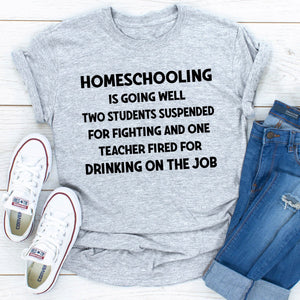 Graphic T-Shirts Homeschooling Is Going Well