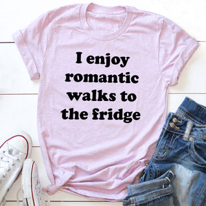 Graphic T-Shirts I Enjoy Romantic Walks To The Fridge Tee