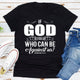 Graphic T-Shirts If God Is For Us Who Can Be Against Us