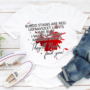 Graphic T-Shirts Blood Stains Are Red Ultraviolet Lights Are Blue